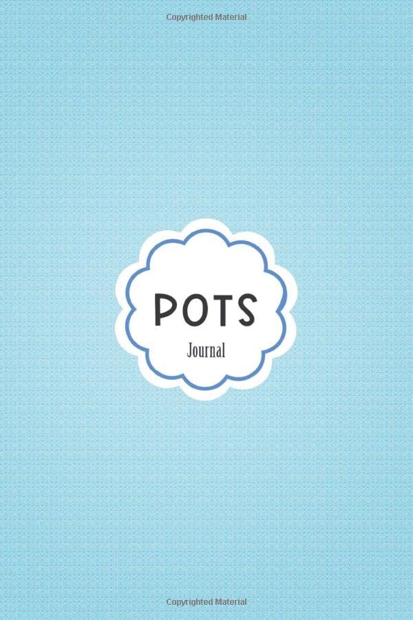 POTS Journal: Postural Orthostatic Tachycardia Syndrome Management Workbook with Symptom Tracker, Pain Scale & Medication Log | Health Activity Planner for Daily Wellness Tracking | Ideal for Patients, Caregivers & Doctors