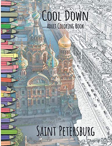 Saint Petersburg Adult Coloring Book for Stress Relief & Relaxation - Beautiful Cityscape Designs for Mindfulness, Meditation & Creative Art Therapy