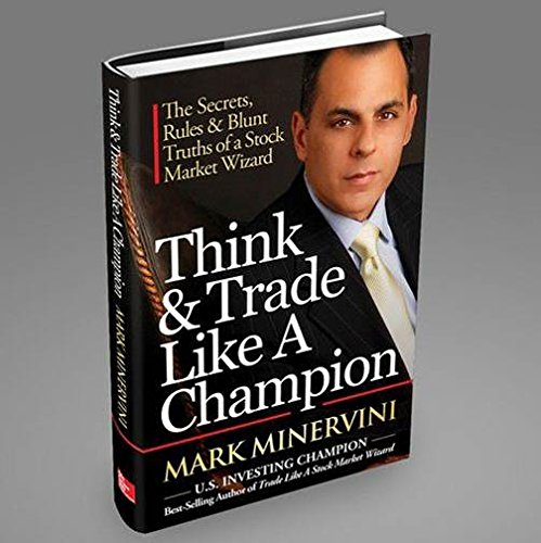 Think & Trade Like a Champion: Stock Market Secrets, Rules & Truths for Winning Investments - Perfect for Day Traders & Long-Term Investors