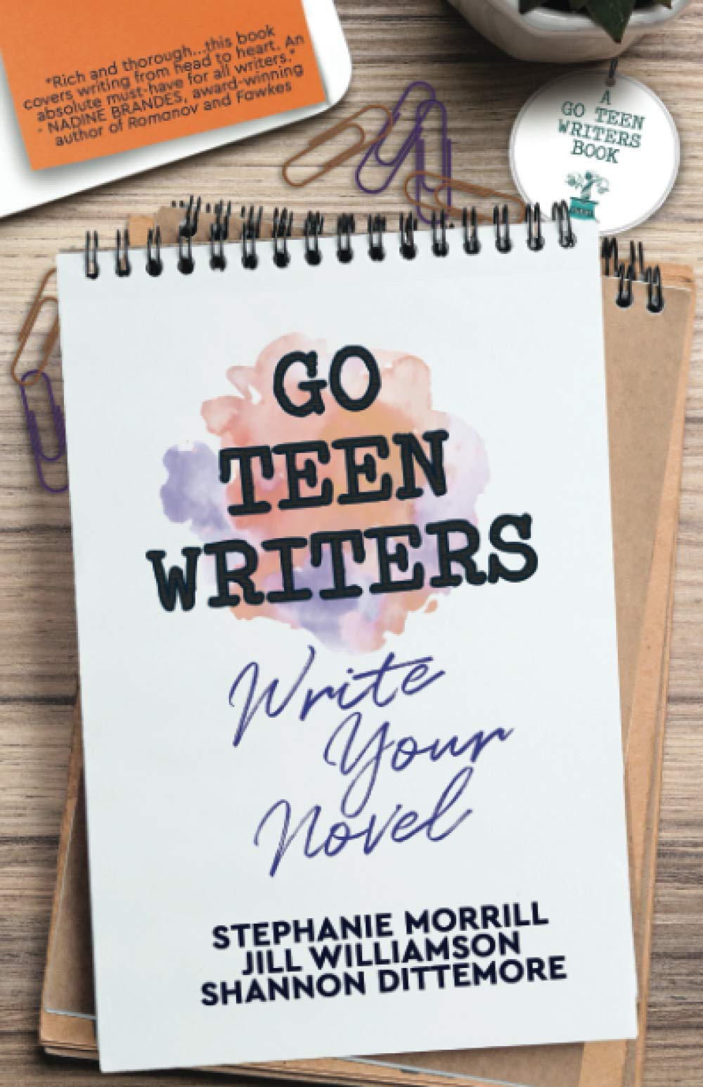 Go Teen Writers: Write Your Novel - A Step-by-Step Guide for Young Authors to Craft Their First Book | Perfect for Creative Writing Classes & Aspiring Teen Novelists