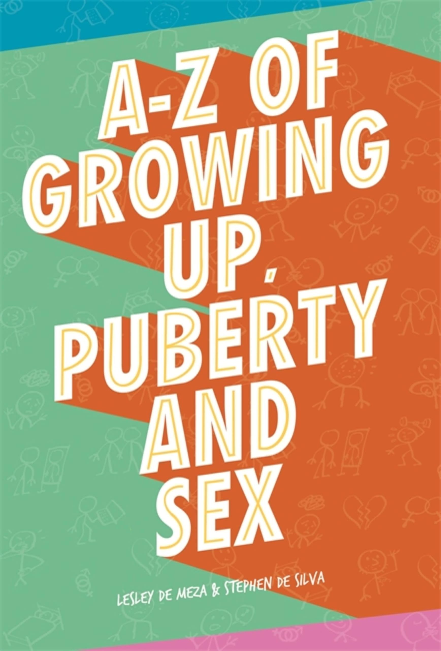 The Complete Guide to Growing Up, Puberty & Sex Education for Teens - Essential Book for Adolescence, Body Changes & Relationships | Perfect for Parents, Educators & Young Adults Navigating Puberty