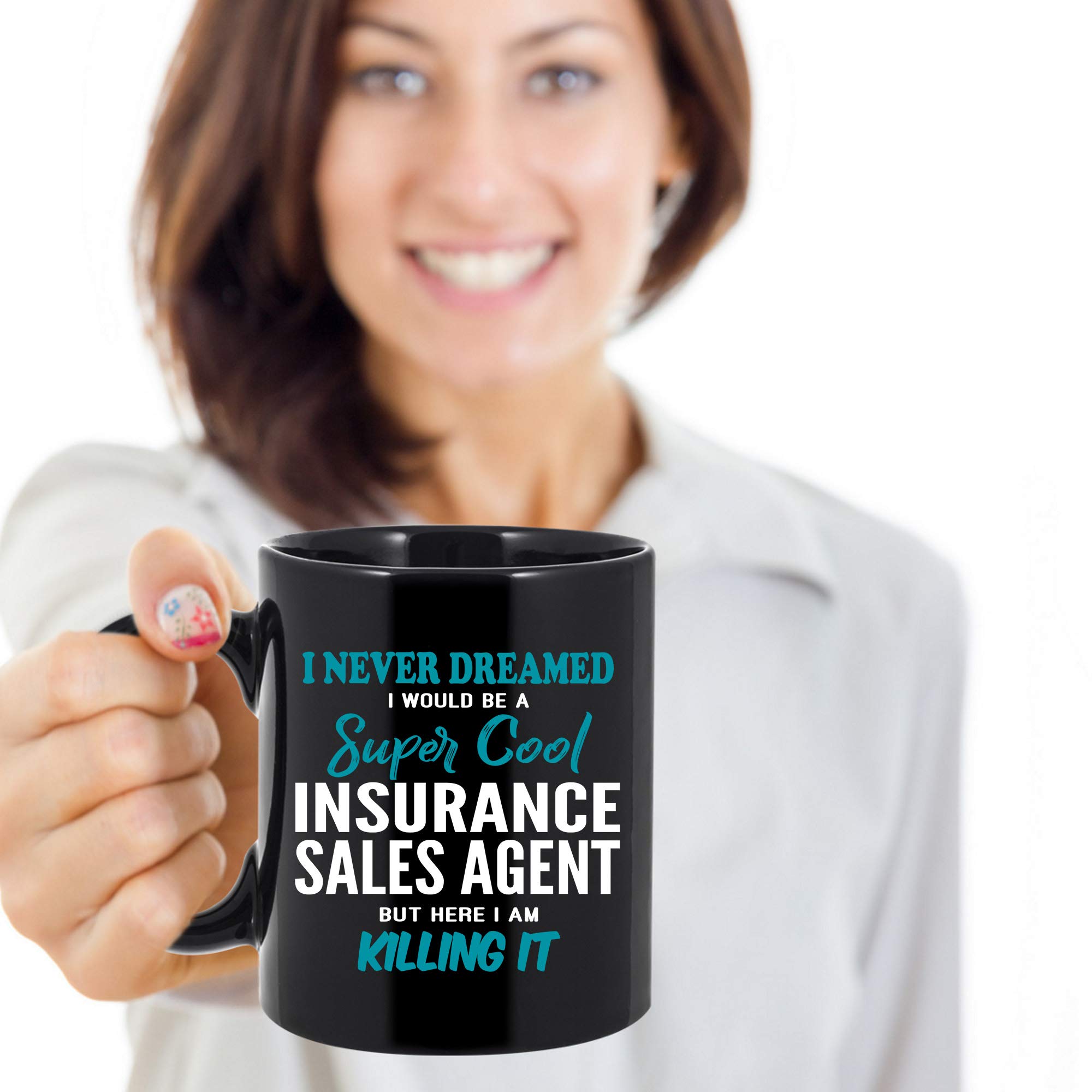 Funny Insurance Sales Agent Coffee Mug - 11 oz Black Ceramic Cup | 'I Never Dreamed I'd Be An Insurance Agent But Here I Am Killing It' | Perfect Gift for Insurance Professionals, Coworkers, Men & Women | Great for Office Use, Coffee Breaks & Secret Santa Gifts
