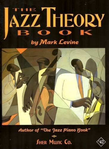 The Jazz Theory Book - Comprehensive Guide to Jazz Music Theory, Harmony & Improvisation | Learn Jazz Chords, Scales & Progressions for Beginners to Advanced Musicians | Perfect for Jazz Piano, Guitar & Saxophone Players
