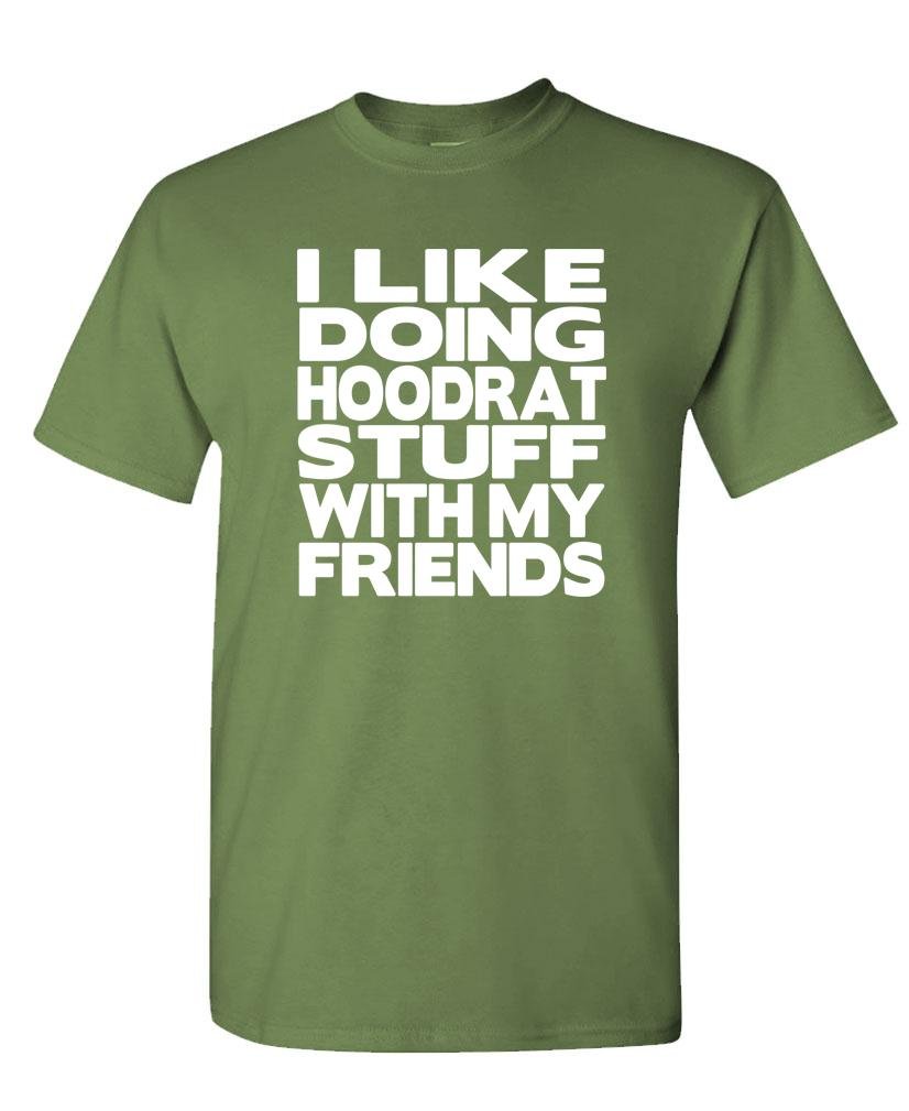 Funny Hoodrat Stuff with Friends T-Shirt - Cool Graphic Tee for Casual Wear, Parties & Gifts