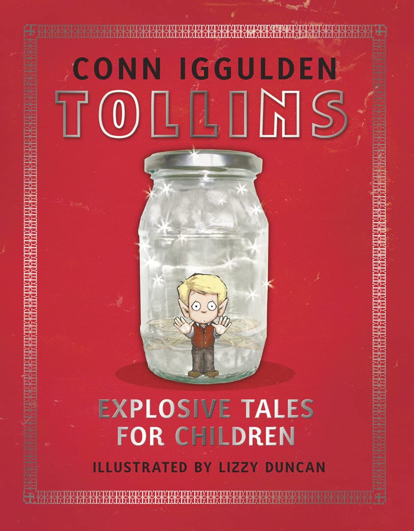 Conn Iggulden: Tollins - Explosive Tales for Children | Illustrated by Lizzy Duncan | Used Book | Perfect for Bedtime Stories & Young Readers