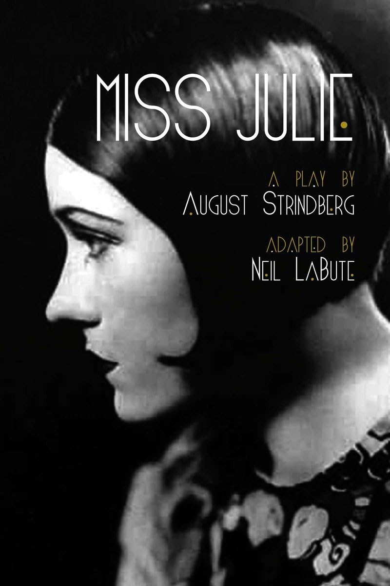 Miss Julie: A Classic Drama Play by August Strindberg - Perfect for Theater Performances, Literature Studies & Book Clubs