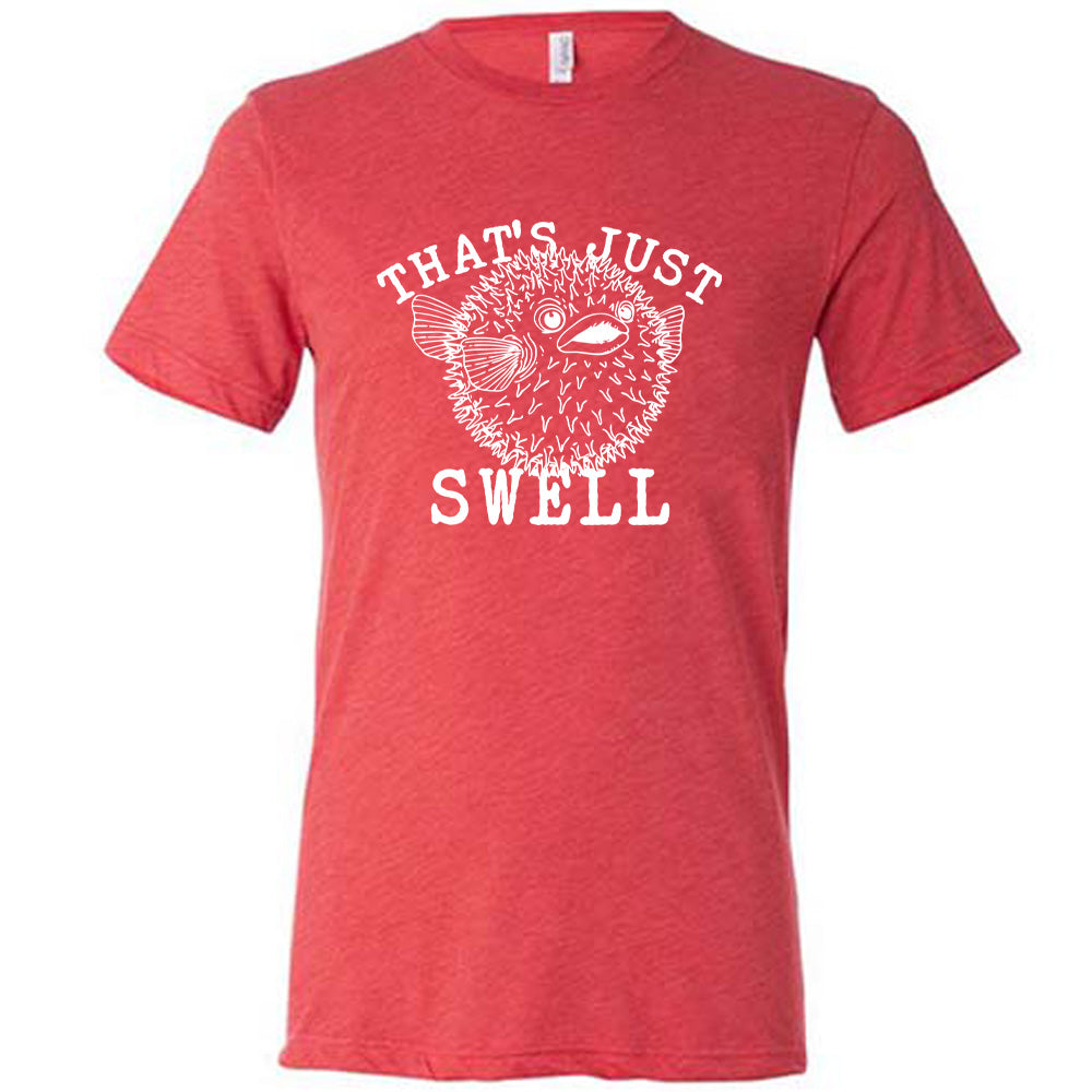 Unisex That's Just Swell Graphic T-Shirt - Comfortable Casual Tee for Men & Women - Perfect for Beach, Parties & Everyday Wear