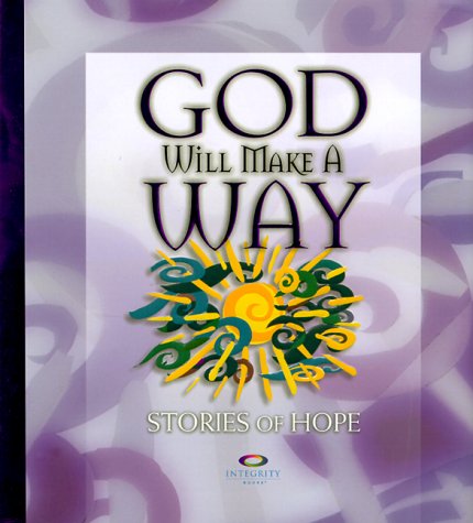 God Will Make a Way: Inspirational Christian Stories of Hope and Faith for Daily Encouragement | Perfect for Bible Study, Small Groups & Personal Devotionals