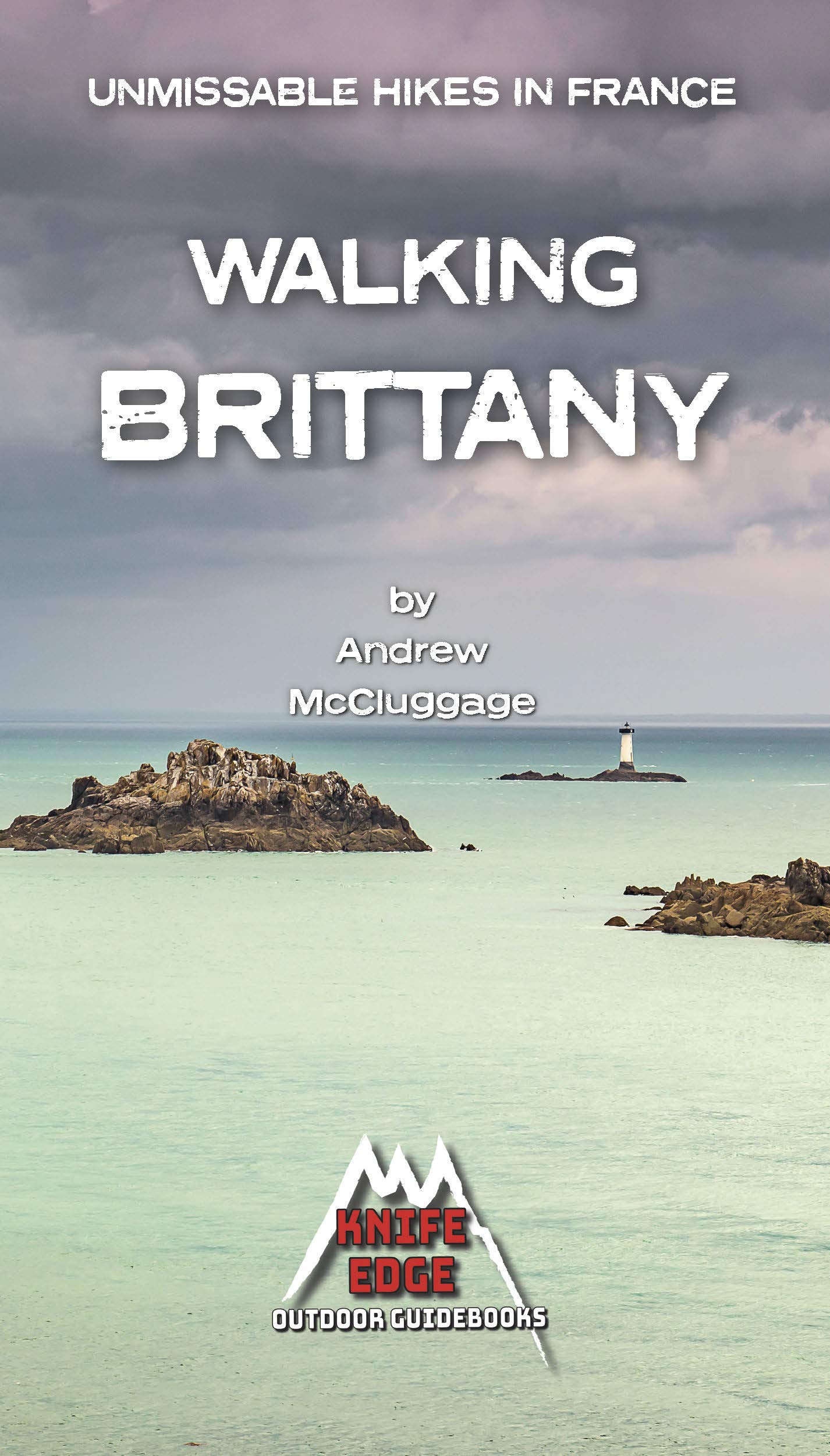 Best Walking Brittany Guide - Top Hikes in France for Outdoor Adventures | Scenic Trails & Coastal Paths for Hikers & Nature Lovers