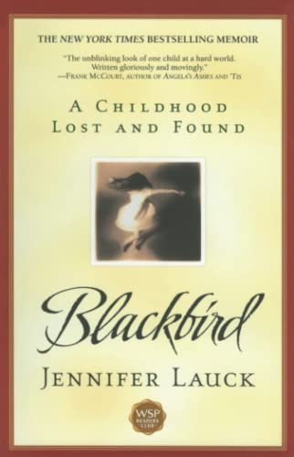 Blackbird: A Childhood Lost and Found - Memoir of Healing & Self-Discovery | Inspirational True Story for Book Clubs, Therapy & Personal Growth Journeys