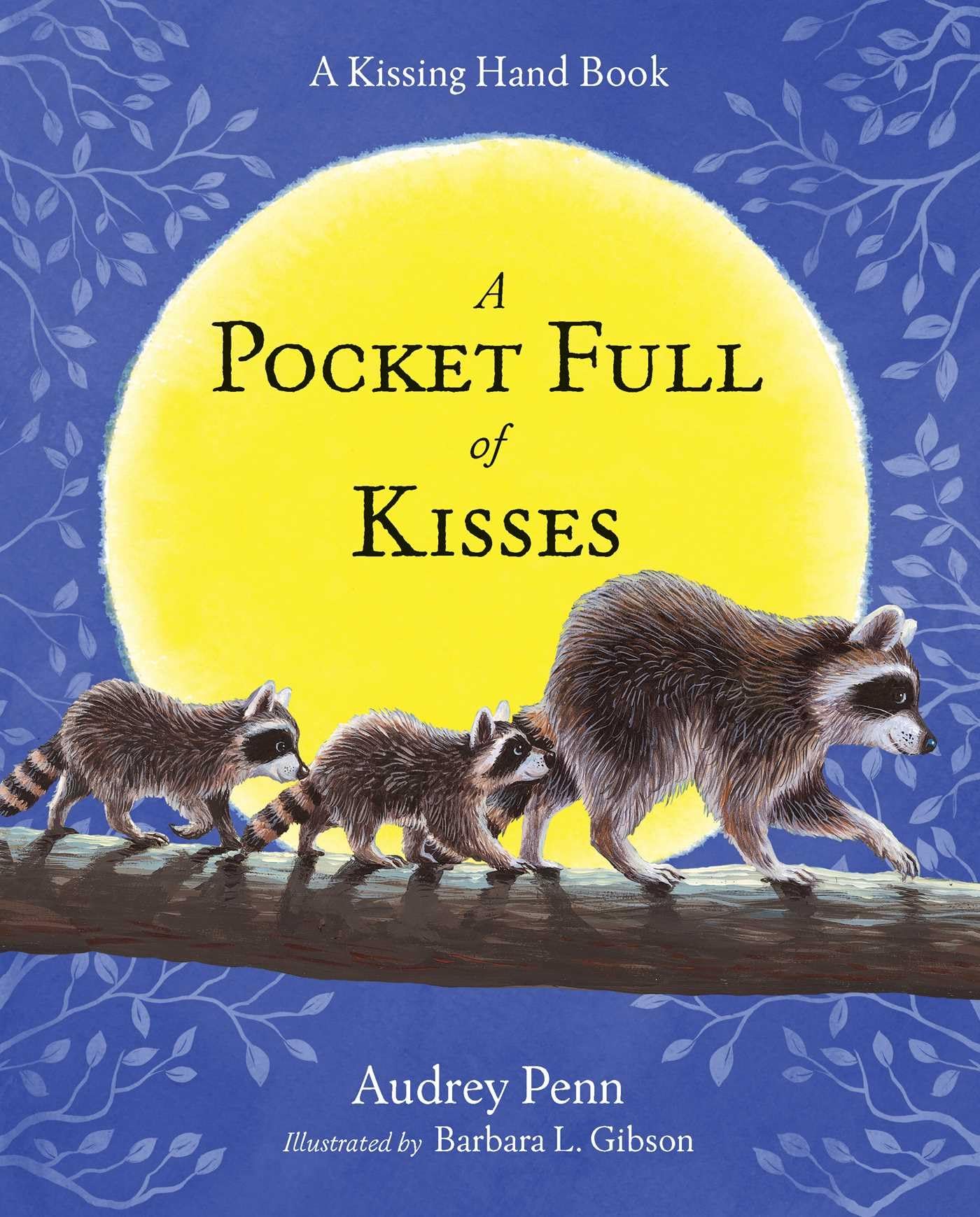 Pocket Full of Kisses - Heartwarming Children's Book (The Kissing Hand Series) | Perfect for Bedtime Stories, First Day of School & Separation Anxiety Comfort