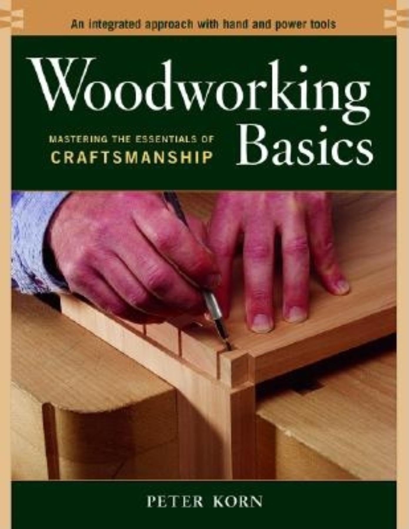 Master Woodworking Basics: Essential Techniques for Hand & Power Tools - Perfect for DIY Projects & Home Carpentry