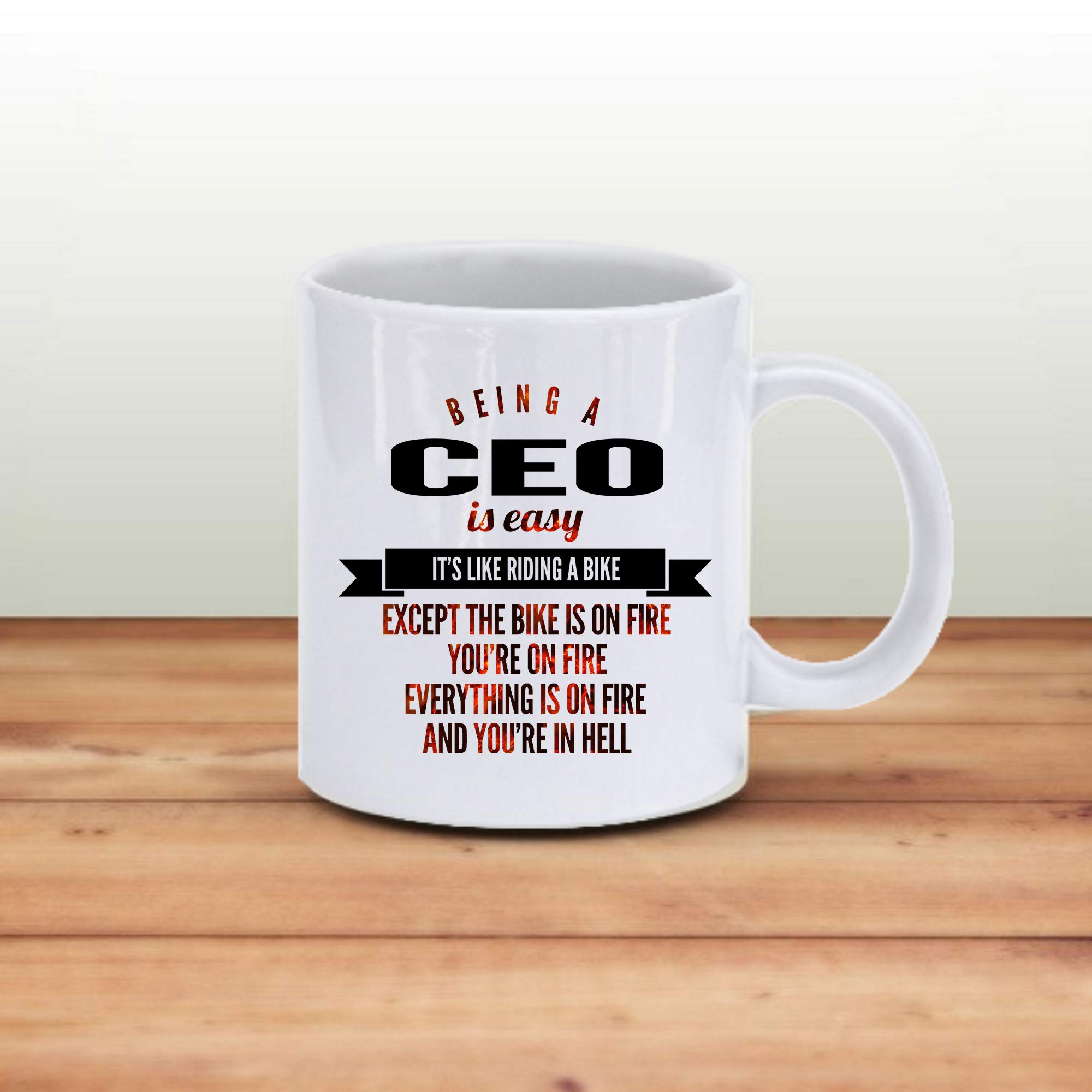 11 oz White CEO Coffee Mug - Funny Motivational Gift for Women & Men - Perfect for Office, Boss Day & Corporate Gifts - 'Being A CEO Is Easy Like Riding A Bike Except The Bike Is On Fire' Saying