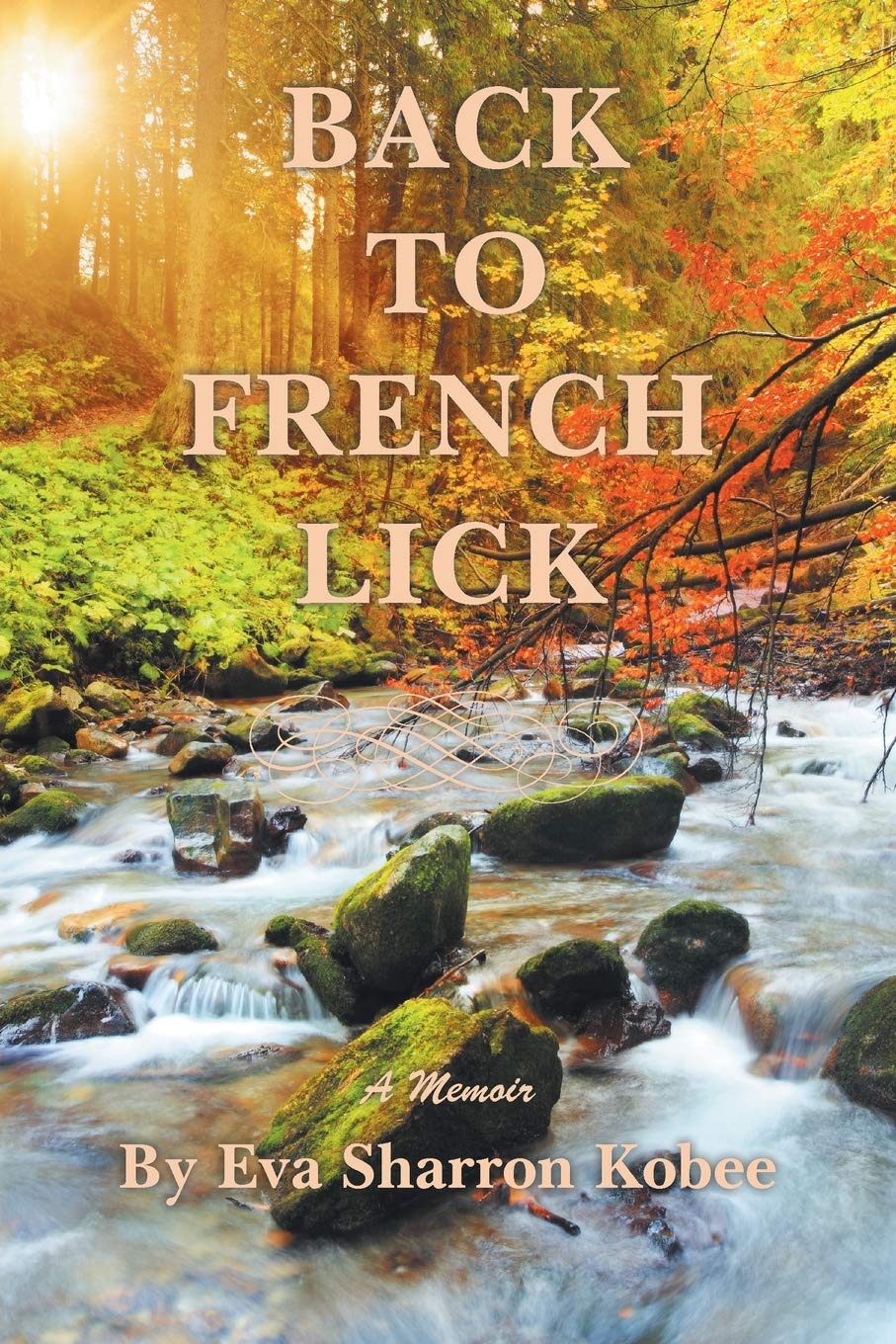 Back to French Lick: A Memoir - Inspiring True Story of Personal Growth & Small Town Life | Perfect for Book Clubs, Travel Enthusiasts & History Lovers