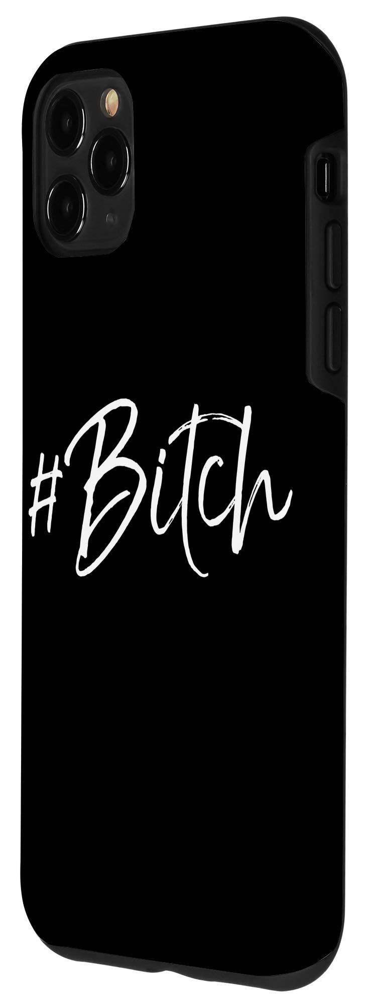 iPhone 11 Pro Max Feminist Quote Phone Case - Empowering Women with Funny Sassy #Bitch Design - Perfect for Everyday Use & Feminist Gift Ideas