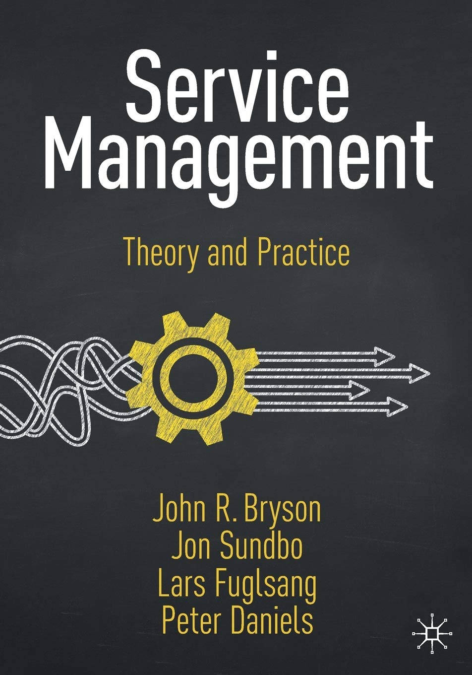 Service Management: Theory and Practice - Comprehensive Guide for Business Professionals | Improve Customer Service & Operations Efficiency | Perfect for MBA Students & Corporate Training
