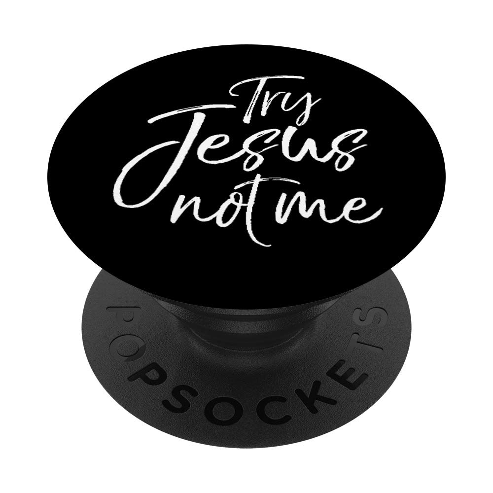 Try Jesus Not Me Christian PopSocket Grip - Swappable Phone & Tablet Holder with Bible Quote for Faith Inspiration - Perfect for Daily Use, Church, and Prayer Time