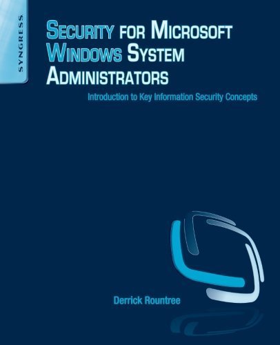 Security for Microsoft Windows System Administrators: Essential Information Security Concepts for IT Professionals in Enterprise Environments