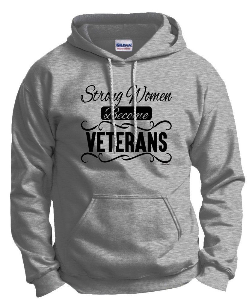 Strong Women Become Veteran Gift Hoodie Sweatshirt - Comfortable & Stylish Pullover for Military Appreciation, Women's Empowerment Events & Casual Everyday Wear