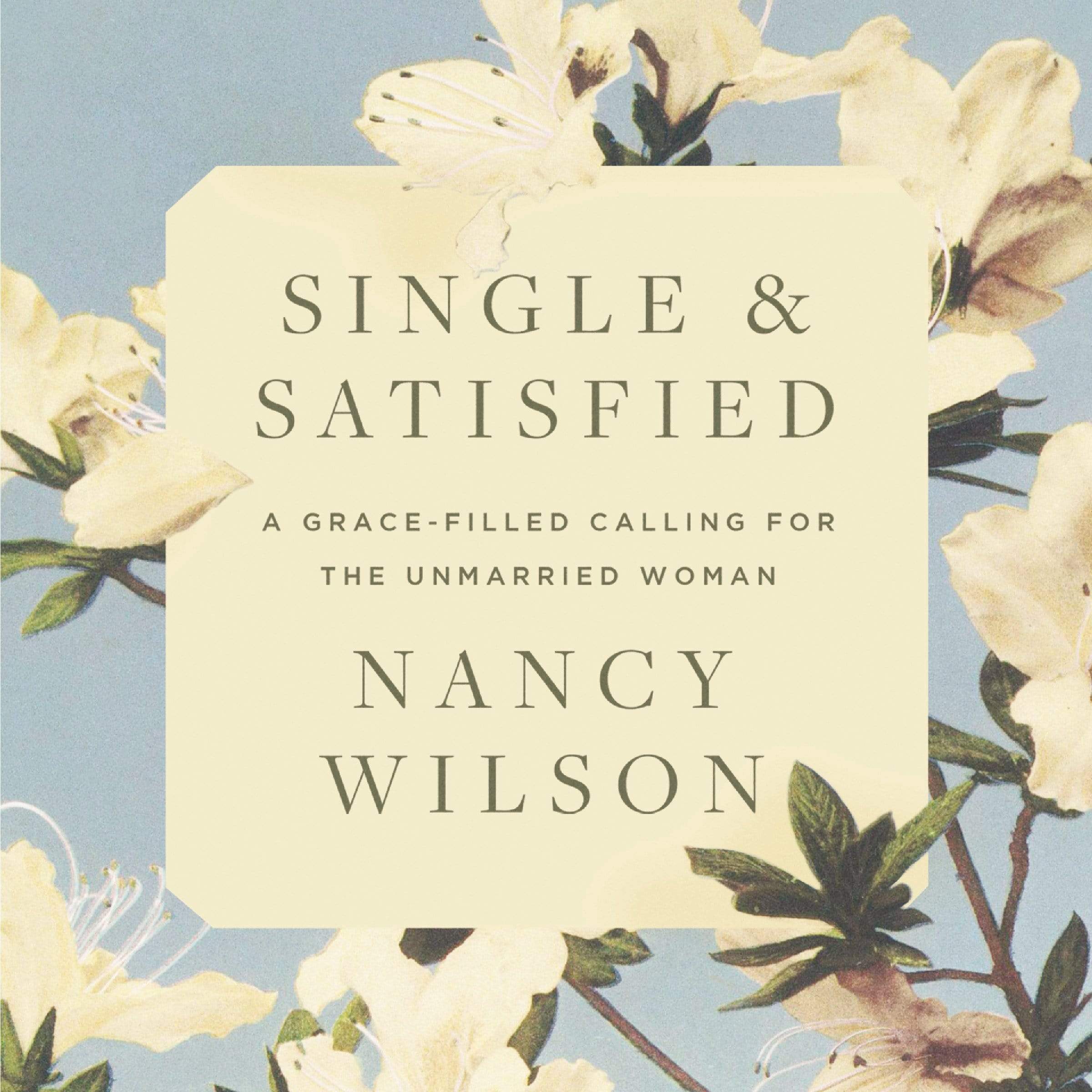Single and Satisfied: A Grace-Filled Christian Book for Unmarried Women - Perfect for Personal Growth & Bible Study