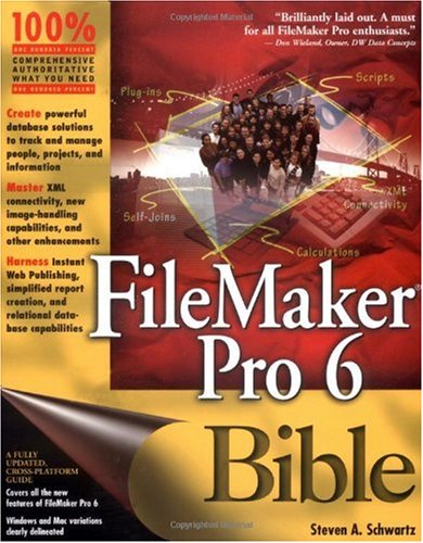 FileMaker Pro 6 Bible - Complete Database Software for Mac & Windows | Business, Education & Personal Data Management Solutions