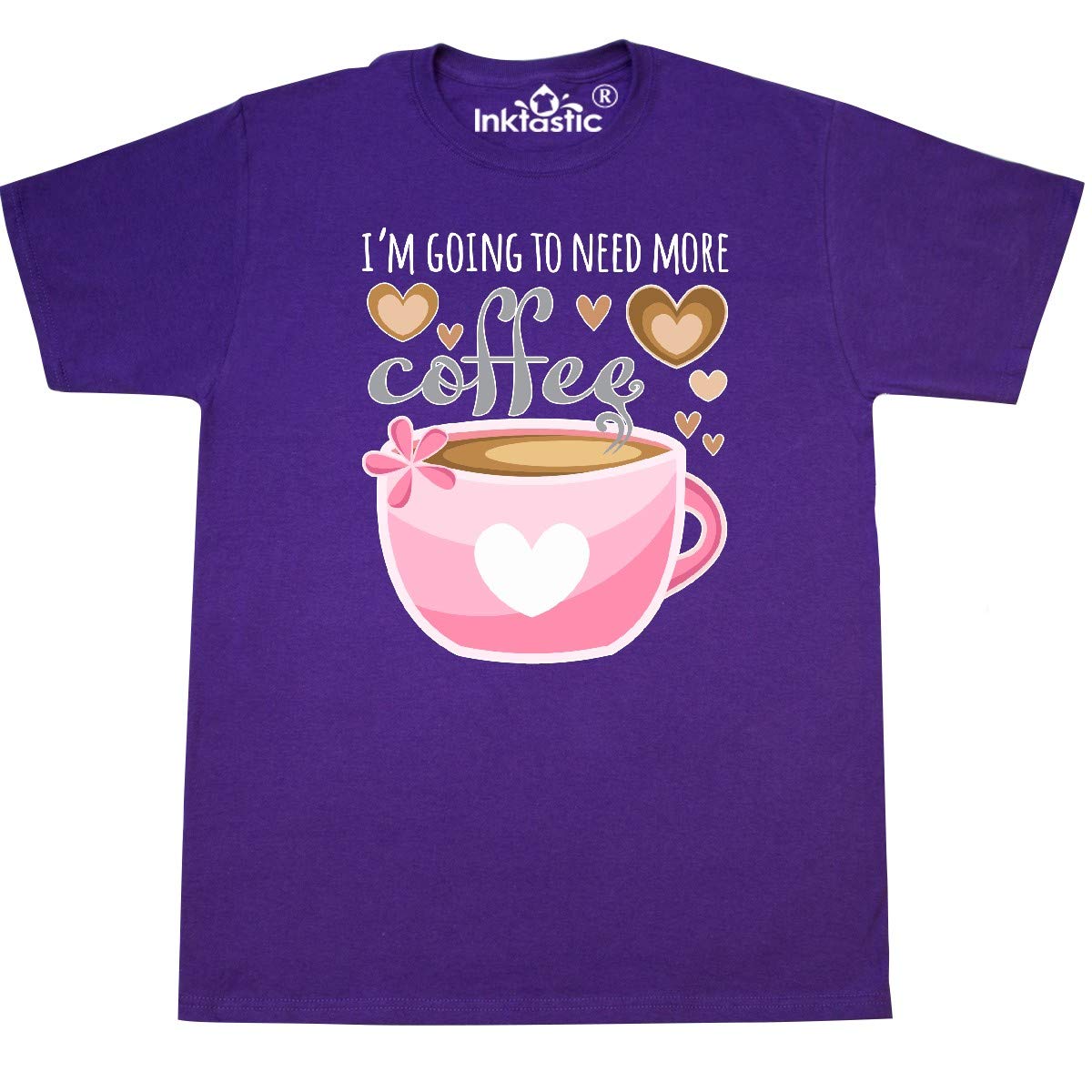 Inktastic 'I'm Going to Need More Coffee' Funny Pink Coffee Cup Graphic T-Shirt for Women - Perfect for Coffee Lovers, Casual Wear & Gifts