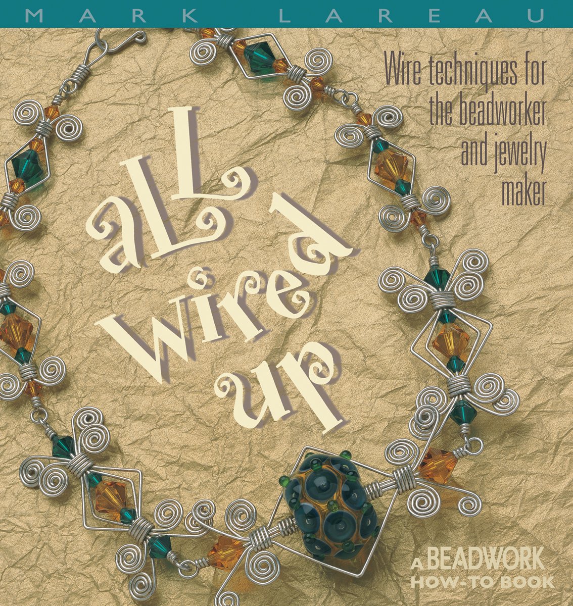 Wire Techniques for Beadwork and Jewelry Making - Step-by-Step DIY Guide Book for Crafters | Perfect for Jewelry Design, Beading Projects & Handmade Accessories