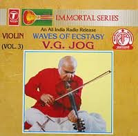 Waves of Ecstasy V.g. Jog Vol. 3 - Indian Classical Violin Music Album (All India Radio Release) | Relaxation, Meditation & Cultural Enrichment