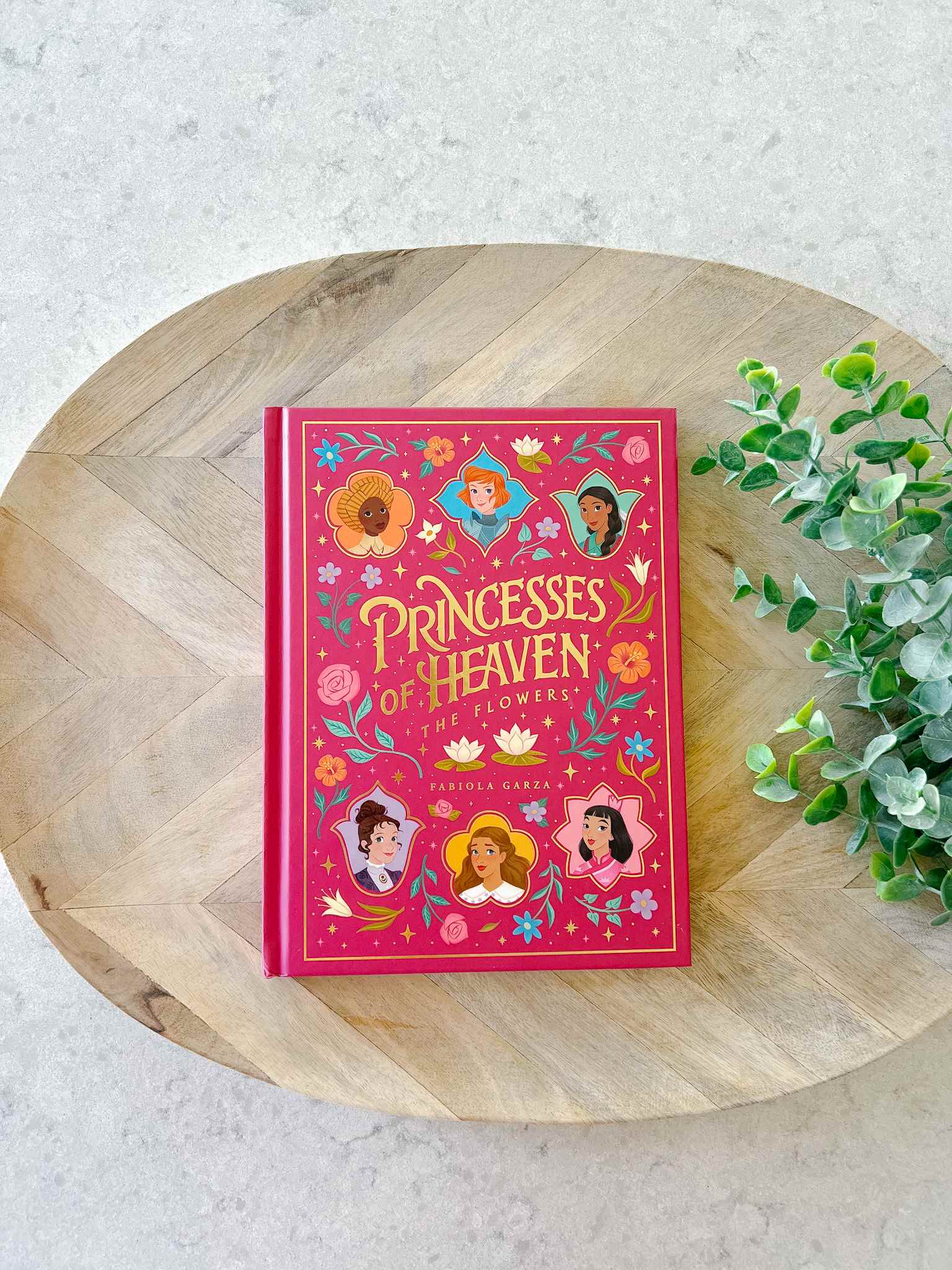 Princesses of Heaven: The Flowers Book - Inspirational Storybook for Kids' Bedtime Reading & Gift Ideas