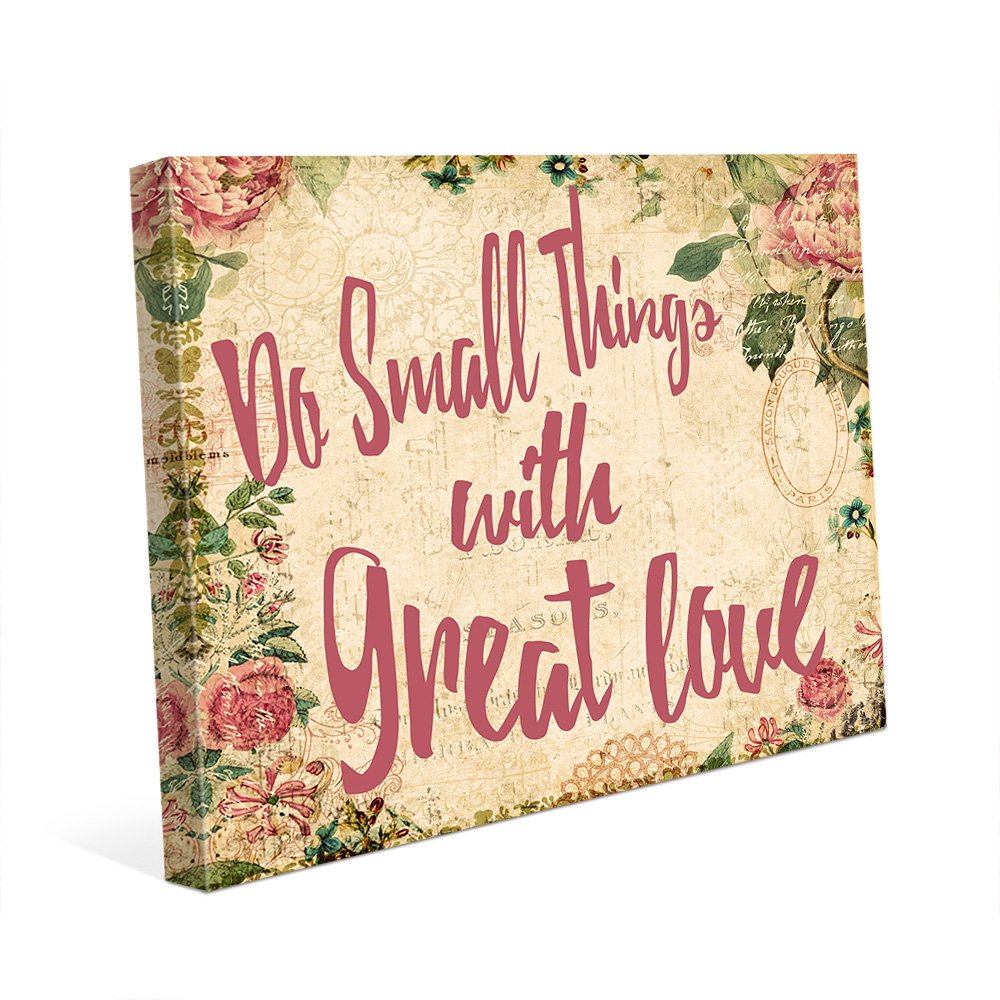 Inspiring 'Do Small Things with Great Love' Motivational Wall Art Print on Canvas - Vintage Cabbage Rose Design for Home & Office Decor | Uplifting Quote for Bedroom, Living Room or Gift