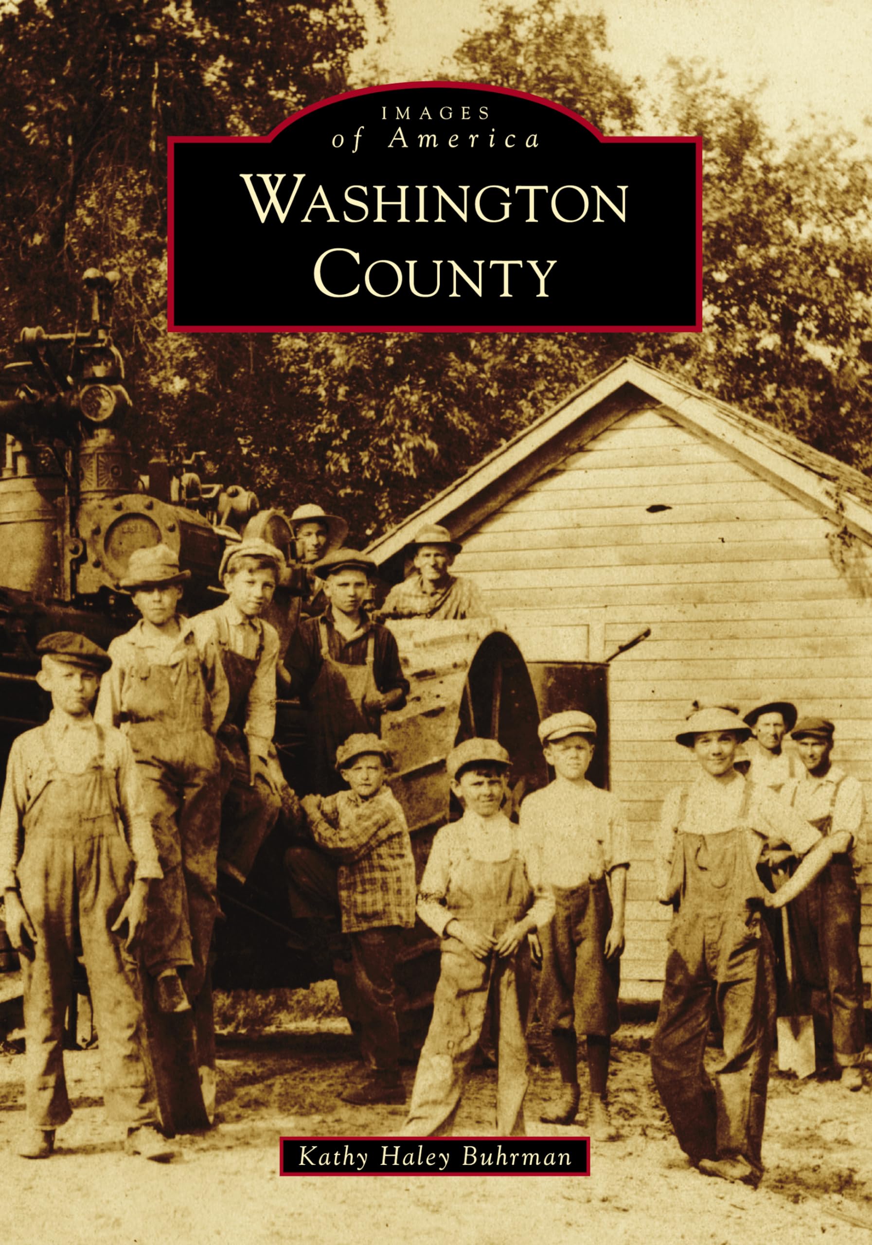 Washington County History Book - Images of America Series | Perfect for History Buffs, Genealogy Research & Local Heritage Preservation