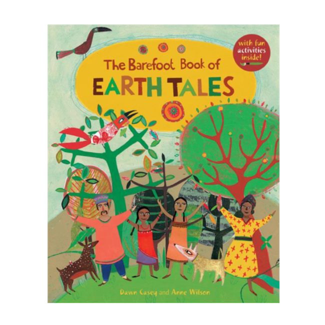 The Barefoot Book of Earth Tales by Casey Dawn - Paperback | Eco-Friendly Stories for Kids | Perfect for Bedtime Reading & Classroom Learning