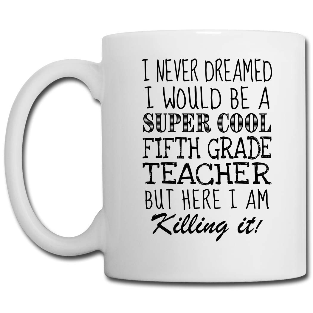 Funny 5th Grade Teacher Mug - 11oz Coffee Cup Gift for Educators - Perfect for Classroom & Office Use