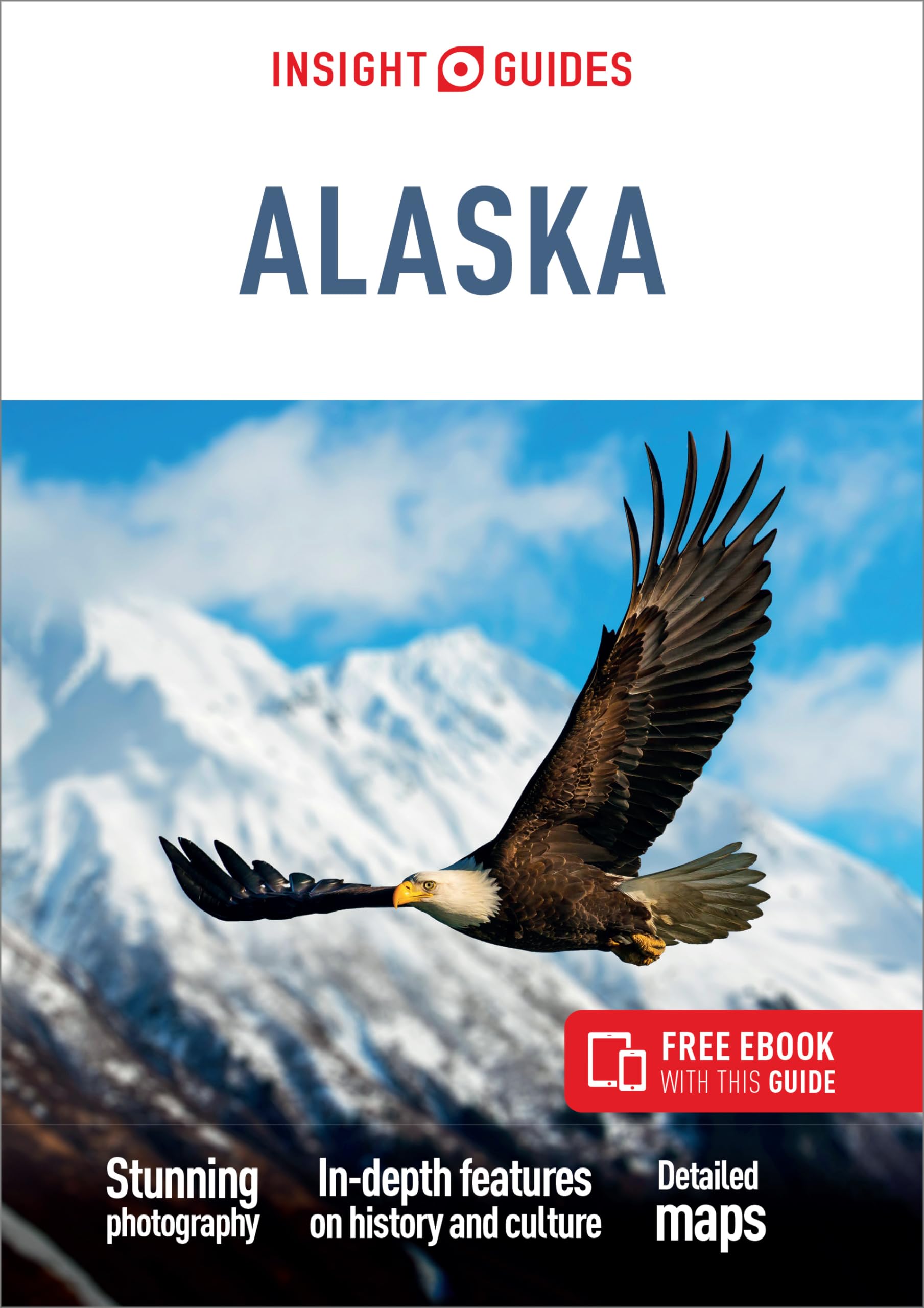 Insight Guides Alaska Travel Guide with Free eBook - Best for Adventure Trips, Road Trips & Outdoor Exploration