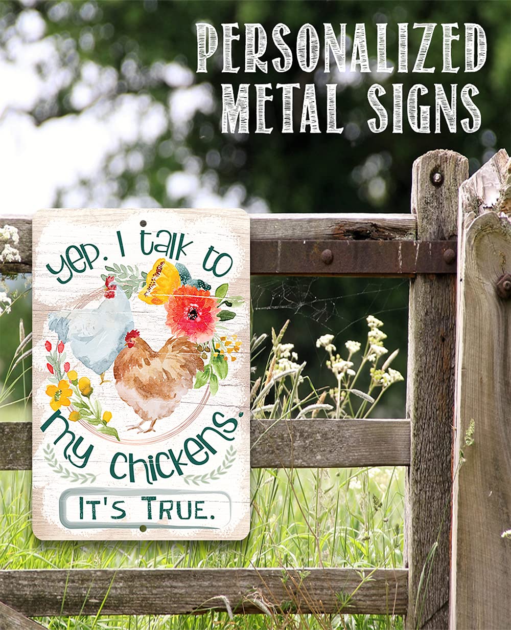 Funny Chicken Coop Sign - Yep I Talk To My Chickens - Rustic Farmhouse Decor for Country Homes, Hen House Floral Metal Sign (8x12 Inches) - Perfect for Indoor & Outdoor Use on Barns, Gardens, Kitchens and Patios