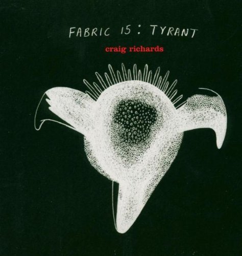 Tyrant - Fabric 15 (2004) Electronic Dance Music CD | DJ Mix Album for Parties & Nightclubs