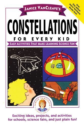 Constellations for Kids: Fun & Easy Science Learning Activities | Janice VanCleave's Educational Book (1997) | Perfect for Homeschooling & Stargazing Adventures