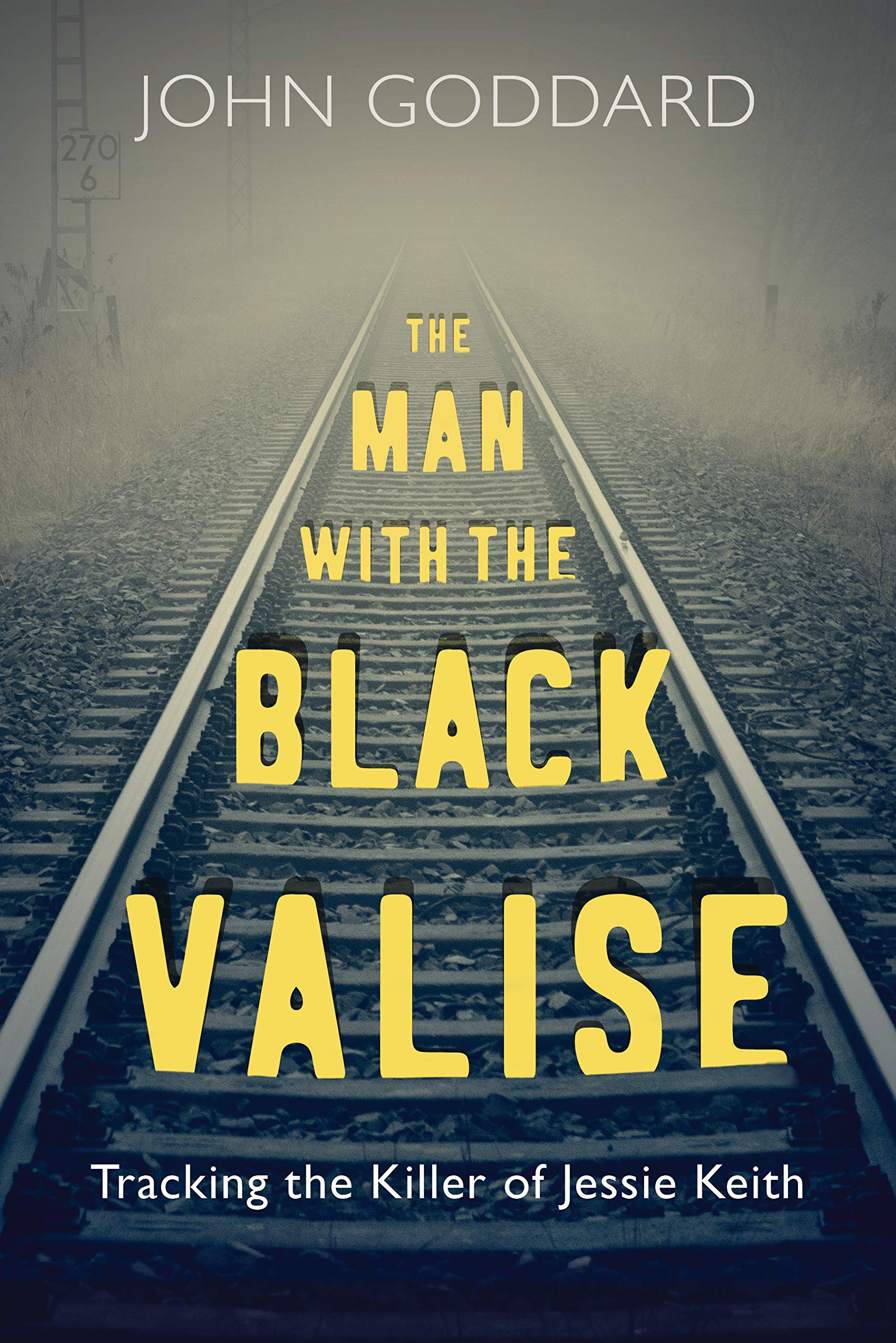 The Man with the Black Valise: True Crime Novel About Jessie Keith's Killer - Perfect for Mystery Lovers & Book Clubs