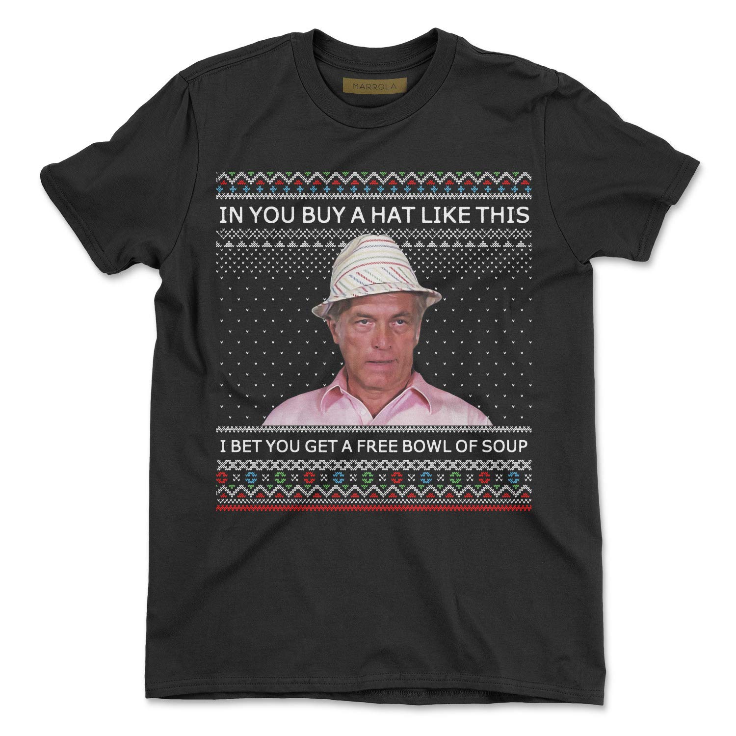 Marrola Funny Ugly Christmas T-Shirt - I Bet You Get A Free Bowl of Soup Holiday Novelty Tee - Perfect for Ugly Sweater Parties & Festive Family Gatherings