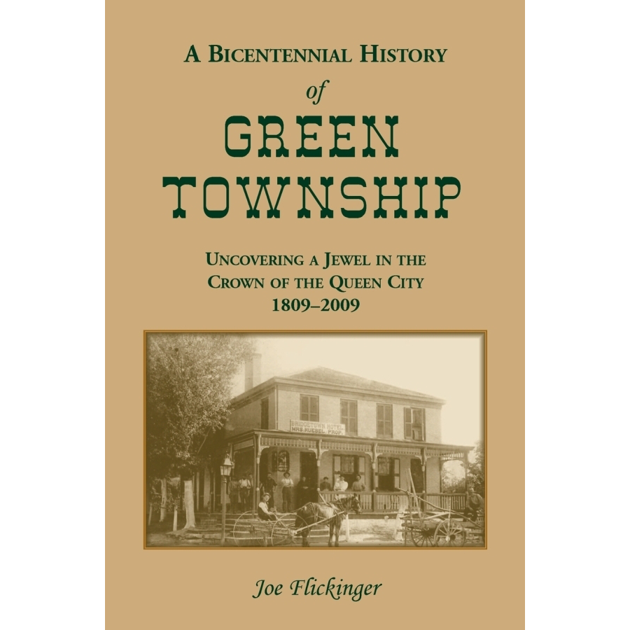 A Bicentennial History of Green Township: Uncovering a Jewel in the Crown of the Queen City, 1809-2009 | Historical Book for Cincinnati Enthusiasts & Ohio Local History Buffs | Perfect for Genealogy Research & Regional Studies