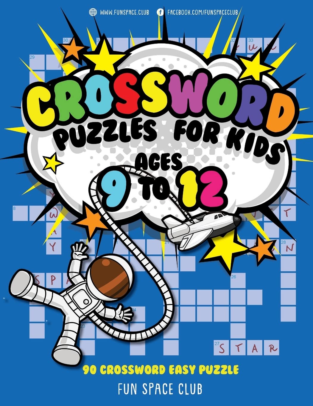 Fun Space Club Crossword Puzzles for Kids Ages 9-12 - 90 Easy Puzzles for Learning & Play