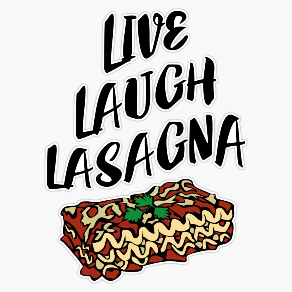 Live Laugh Lasagna Vinyl Sticker - Waterproof 5