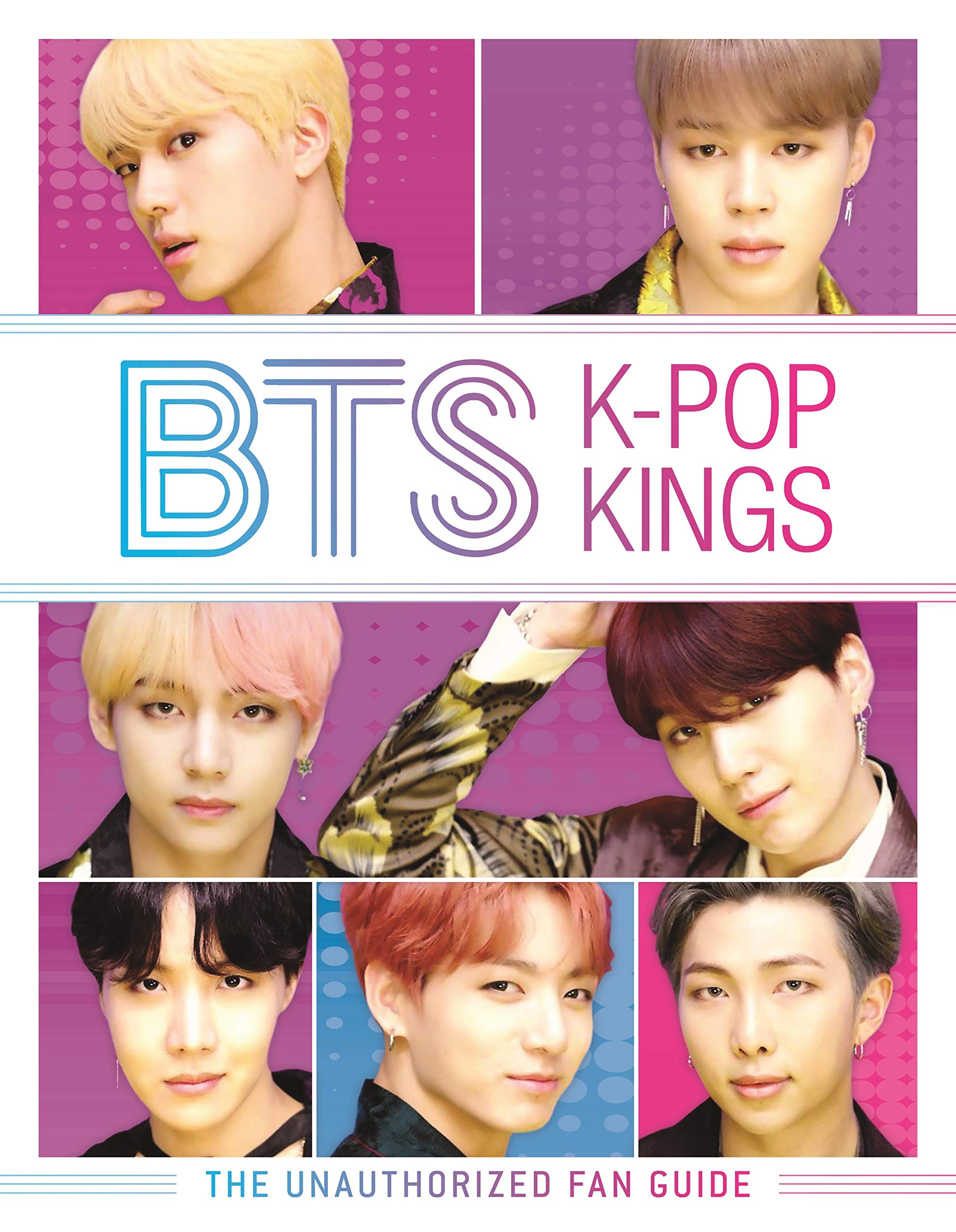 BTS: K-Pop Kings - The Ultimate Unauthorized Fan Guide Book | K-Pop Merchandise for ARMY | Perfect for Concerts, Fan Meetings & Collectors