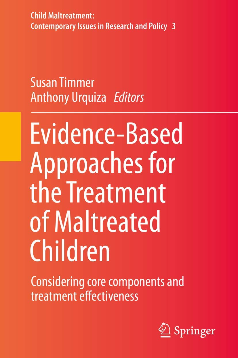 Evidence-Based Treatment Approaches for Maltreated Children: Core Components & Effectiveness | Child Therapy & Trauma Recovery | Home & Clinical Use