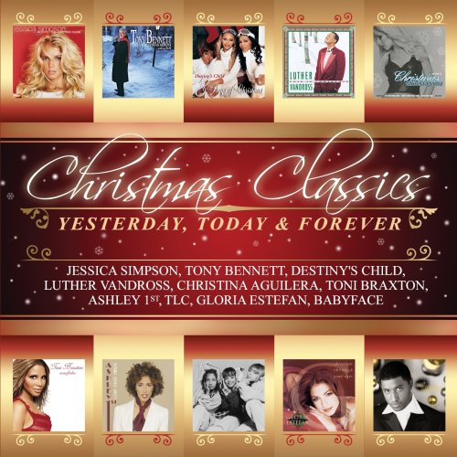 Christmas Classics: Yesterday Today & Forever - Timeless Holiday Music Collection for Festive Gatherings & Cozy Winter Evenings