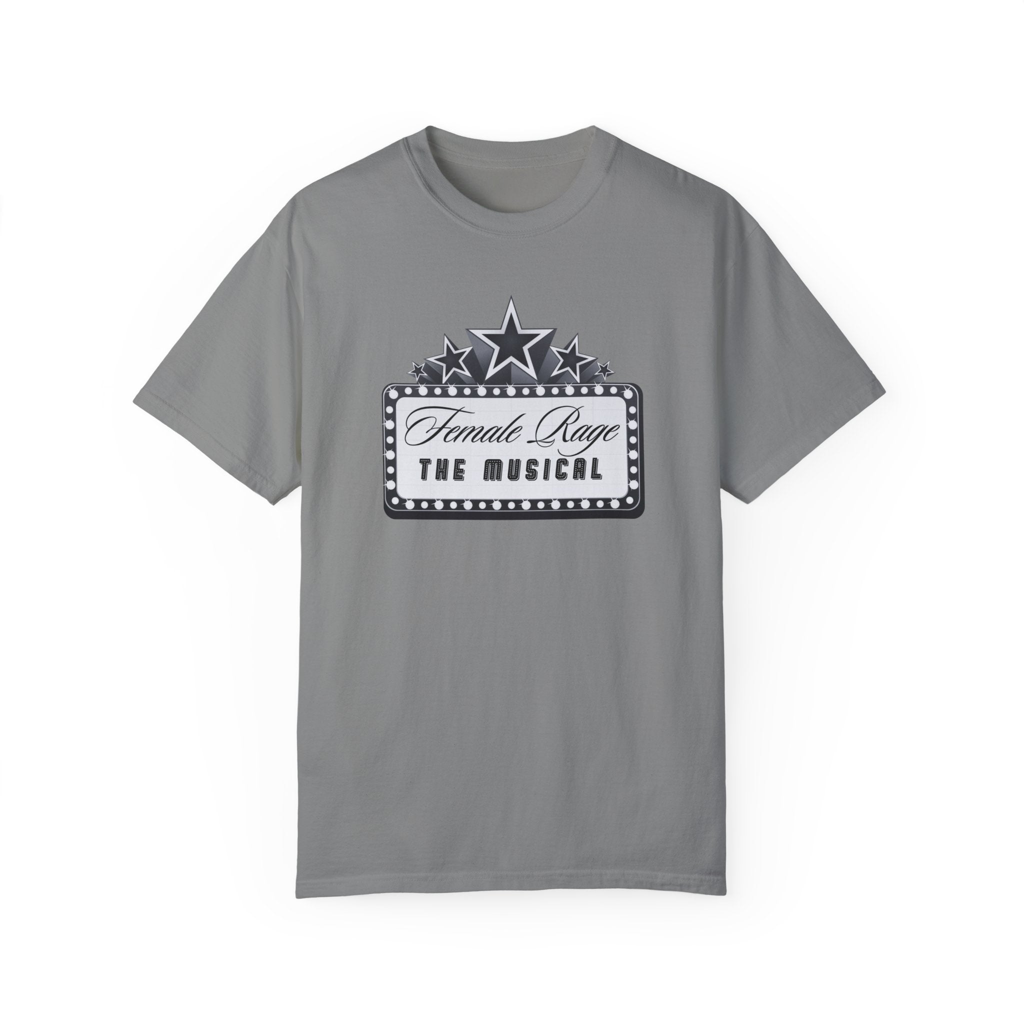 Female Rage The Musical T-Shirt | Women's Graphic Tee | Funny Feminist Shirt | Perfect for Concerts, Protests & Everyday Wear