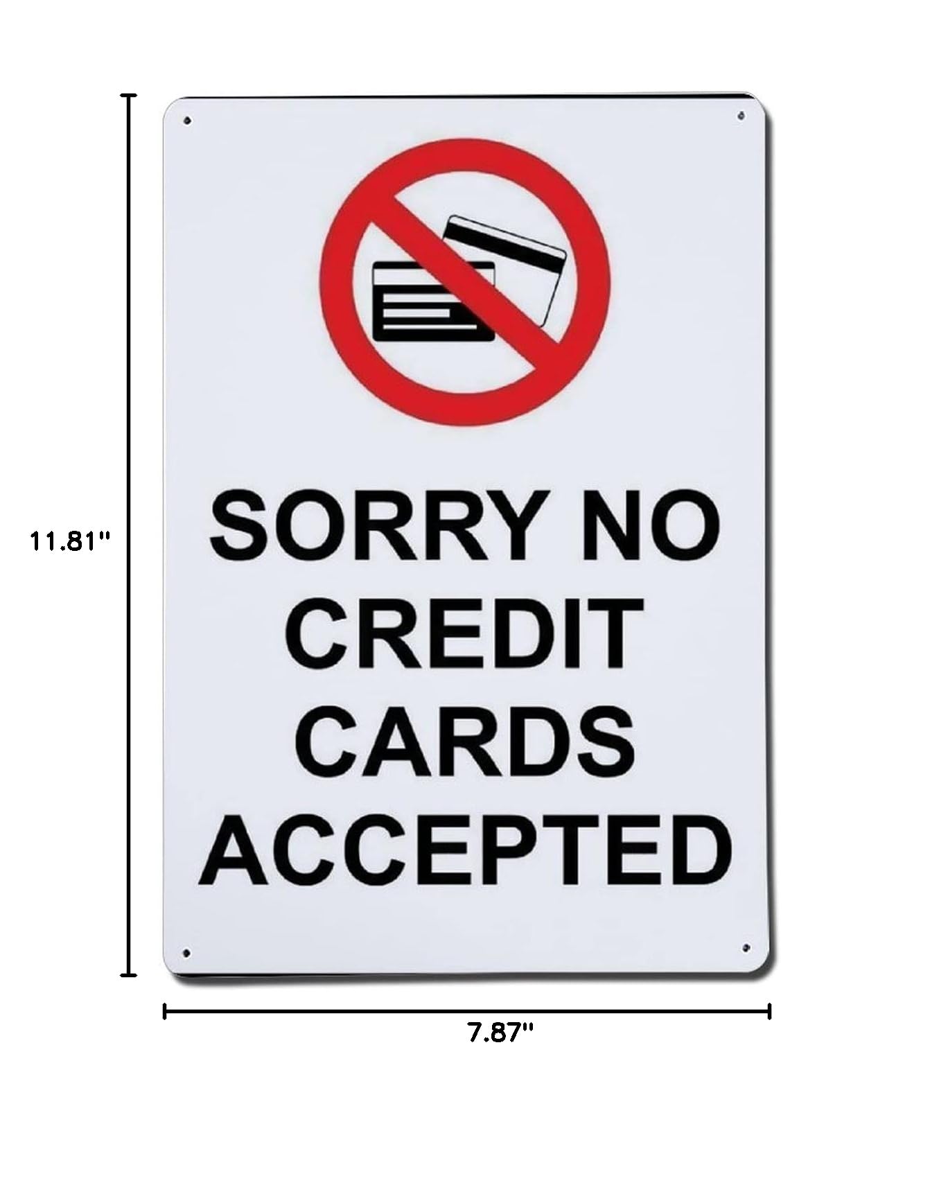 Sorry No Credit Cards Accepted Metal Warning Sign - Funny Caution Notice Sign for Safety - Traffic Style Wall Decor for Bedroom, Bar, Dog Area, Indoor & Outdoor Use