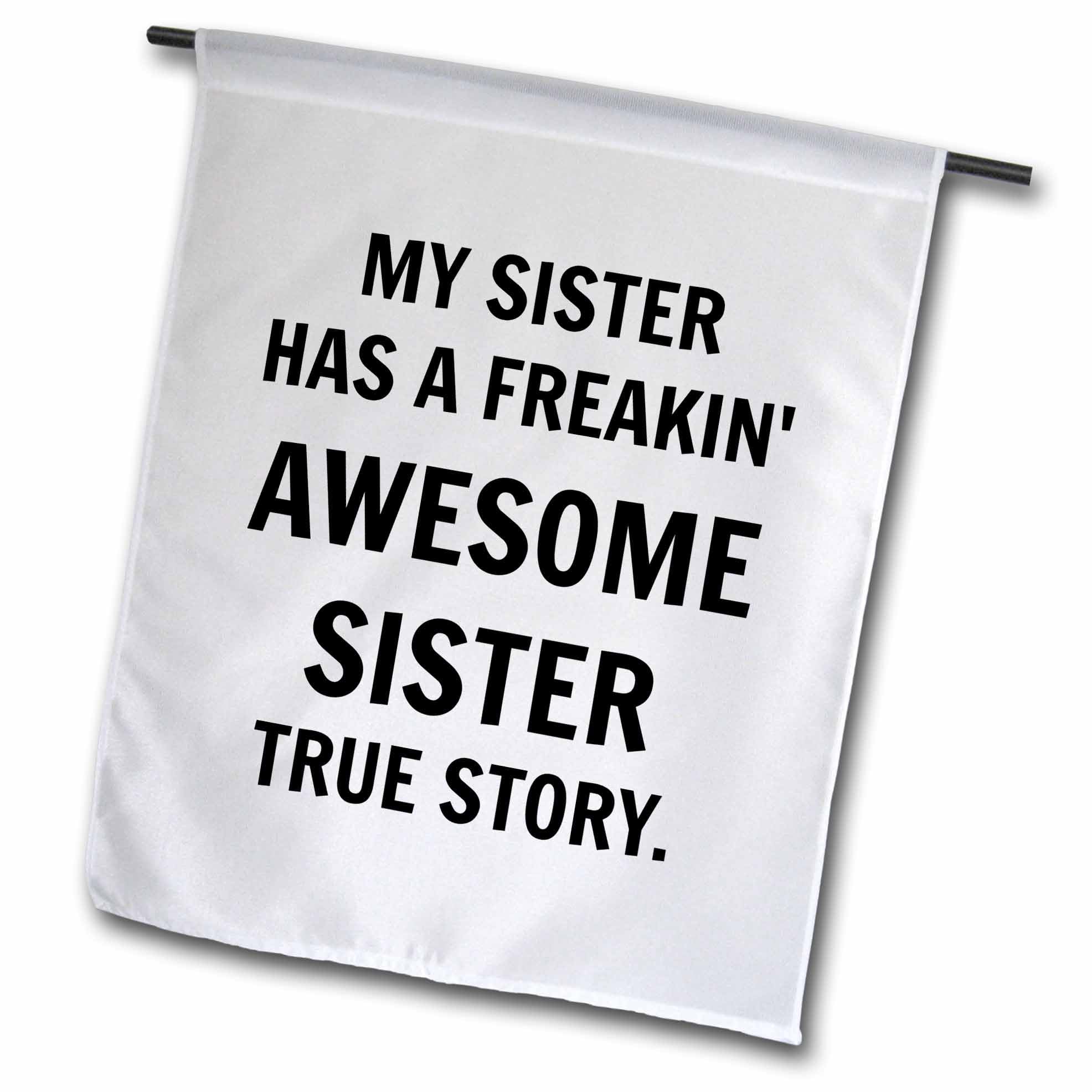 My Sister Has A Freakin Awesome Sister