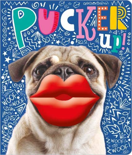 Pucker Up - Interactive Board Book with Squishy Touch for Babies & Toddlers - Perfect for Sensory Play, Storytime, and Early Learning