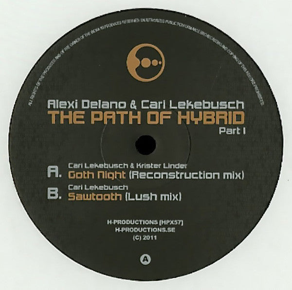 Alexi Delano & Cari Lekebusch - The Path Of Hybrid Part I Vinyl Record | H Productions HPX57 | Electronic Dance Music for DJs & Collectors | Perfect for Nightclubs & Home Listening